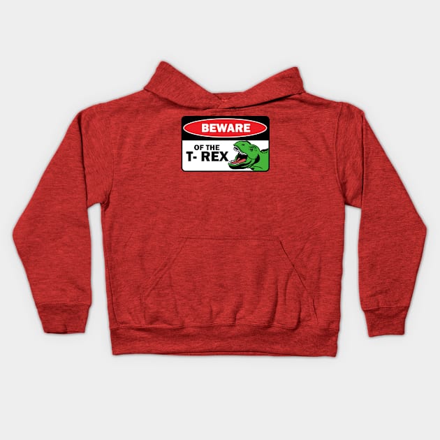 Beware of the T rex Kids Hoodie by absolemstudio